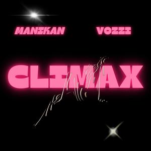 Climax (feat. Vozzi) (Explicit)