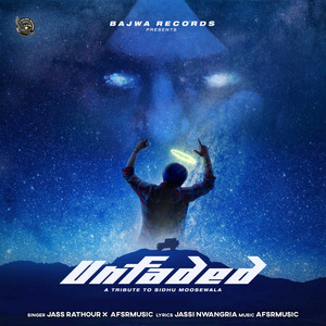 Unfaded : A Tribute To Sidhu Moosewala