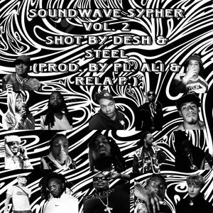 SoundWave $ypher, Vol. 2 (feat. GmoTy, Joose Hendrix, Liya Lone, Official Quantay, HIMM, Sleepb, St!n, ICRedd, KreepaStarz, TymWitaY, Wave, Bloso Santana, RarriBoi4L, G$$ Beezy, Big Ace 2x, 1il0de, JayBxndz & Ju!ceMan) (Explicit)