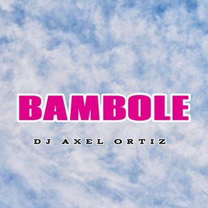BAMBOLE (Remix)