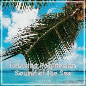 Relaxing Polynesian Sound of the Sea