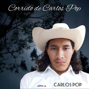 Corrido de Carlos Pop