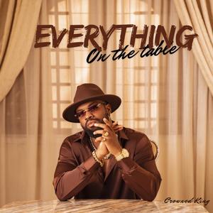 Everything On The Table (Explicit)