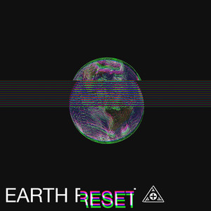 Earth Reset (Explicit)