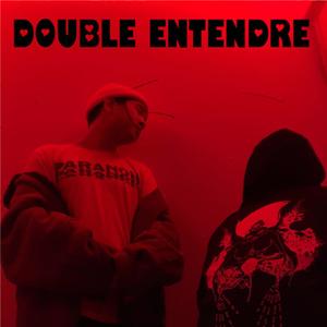 Double Entendre (Explicit)