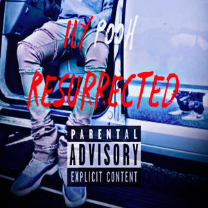 Resurrected (Explicit)