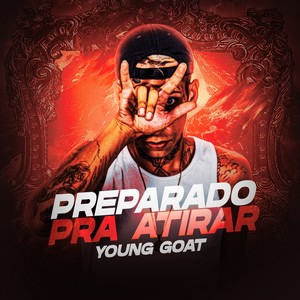 Preparado Pra Atirar (Explicit)