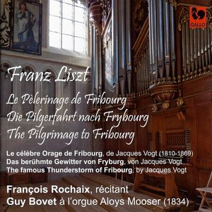 Franz Liszt: Le pèlerinage de Fribourg, fantaisie musicale et littéraire