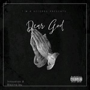 Dear God (feat. Blazzing Jay & Deejay Calvin)