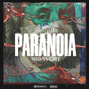 PARANOIA (feat. MIDNVGHT) [Explicit]