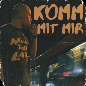 Komm mit mir (Explicit)