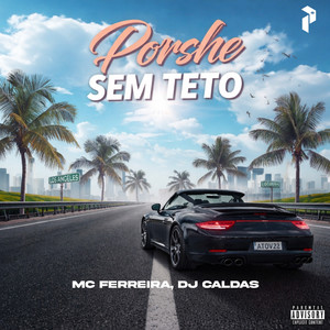 PORSHE VAI SEM TETO (Explicit)