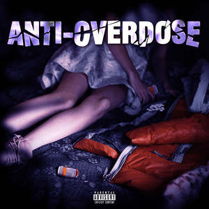 Anti Overdose (Explicit)