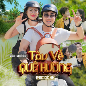 Tàu Về Quê Hương (Remix)