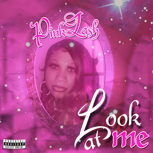 Look at me (Explicit)