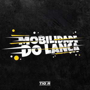 Mobilidade do Lança (Explicit)