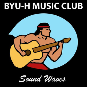 BYUH Music Club: Sound Waves