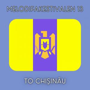 Melodifakestivalen 13 to Chișinău (Explicit)