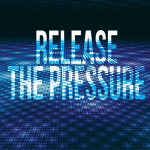 Release the Pressure