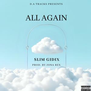 All Again (feat. Slim Gidix)