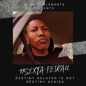 Destiny Delayed is not Destiny Denied