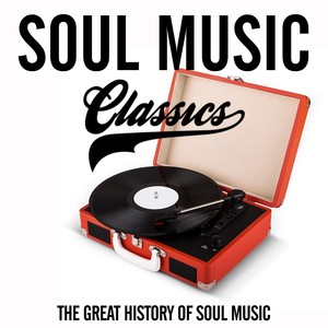Soul Music Classic (The Great History Of Soul Music)