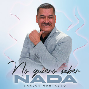No Quiero Saber Nada