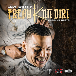 Fresh Kutt Dirt (Explicit)