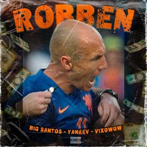 Robben (feat. Big Santos & Yan Kev) (Explicit)