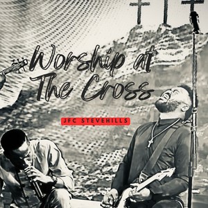 Worship At the Cross
