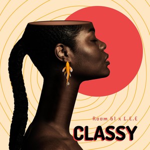 Classy (feat. L.E.E) [Explicit]