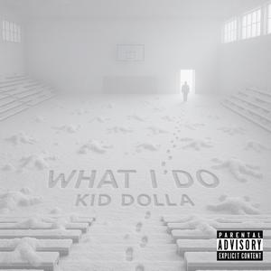 What I Do (Explicit)