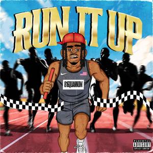Run it up (Explicit)