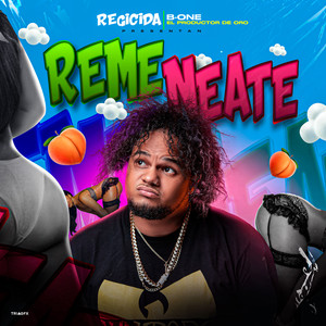 Regicida - Remenéate