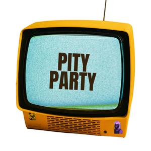 pity party (Explicit)