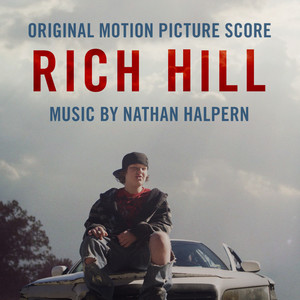 Rich Hill (Original Motion Picture Score)