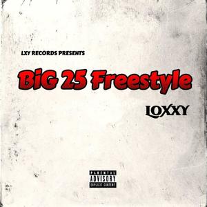 Big 25 (Freestyle) [Explicit]