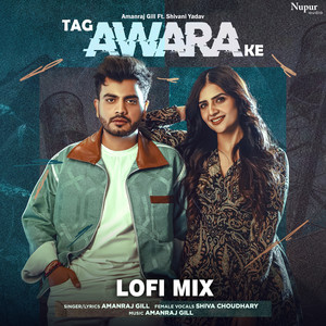 Tag Awara Ke (Lofi Mix)