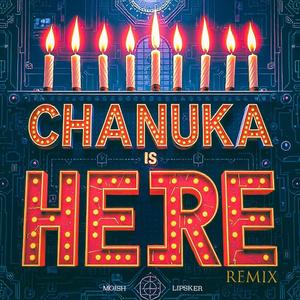 Chanuka Is Here (REMIX)