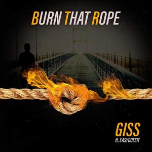 Burn That Rope (feat. EASYDOESIT) (Explicit)