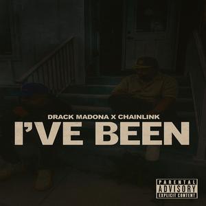 I've been (feat. Chain link) (Explicit)