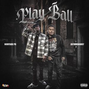 Play Ball (feat. Zayhardaway) [Explicit]