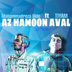 Az Hamoon Aval (feat. MohammadReza Hide)