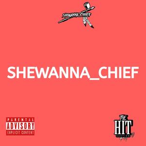 She Wanna Chief (Explicit)