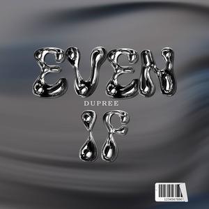 Even If (Explicit)