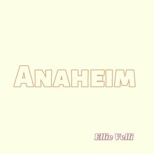 Anaheim (feat. Vibestones)