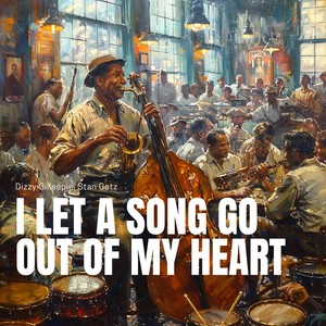 I Let A Song Go Out Of My Heart