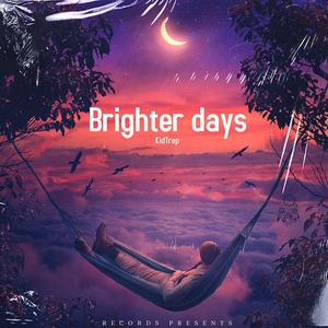 Brighter days (Explicit)