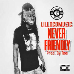 NEVER FRIENDLY (Explicit)