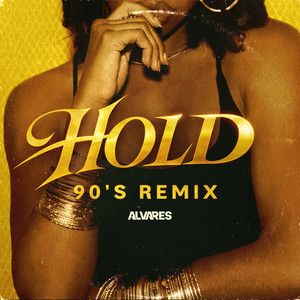 HOLD 90's (Remix)